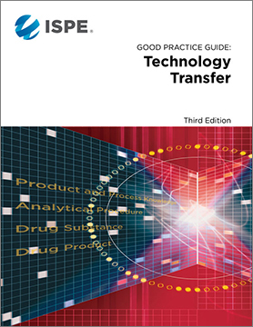 ISPE Good Practice Guide: Technology Transfer 3rd Edition 