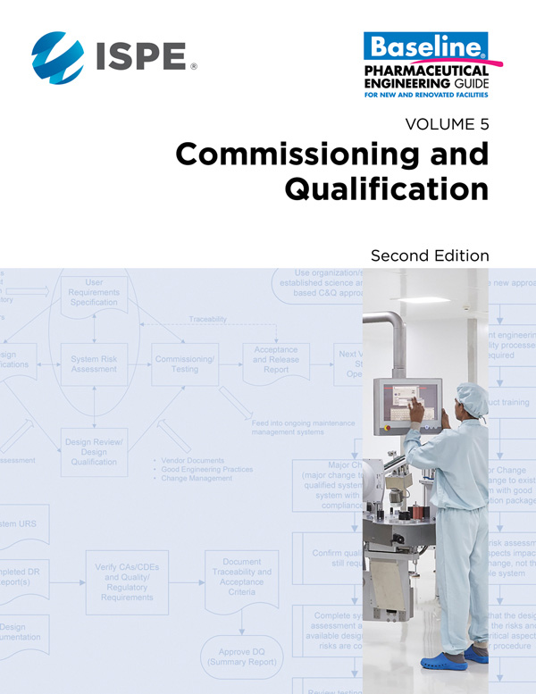 ISPE Baseline Guide: Commissioning and Qualification Second Edition