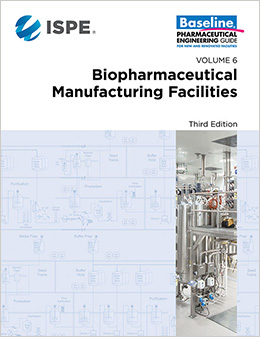Baseline Guide Volume 6: Biopharmaceutical Manufacturing Facilities (Third Edition)