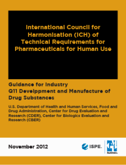 Development & Manufacture of Drug Substances, ICH Q11