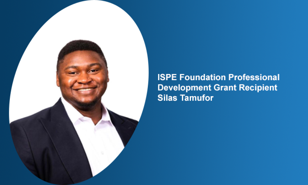 ISPE Foundation Professional Development Grant Recipient Silas Tamufor