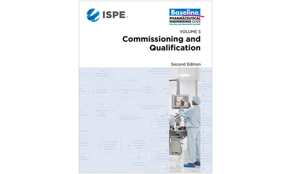 ISPE Releases ISPE Baseline Guide: Commissioning and Qualification Second Edition
