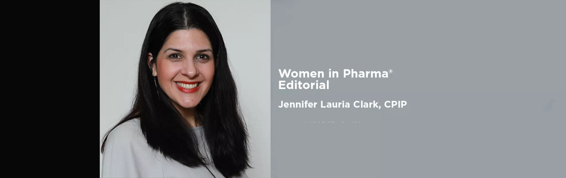 Women in Pharma® Editorial: Jennifer Lauria Clark, CPIP